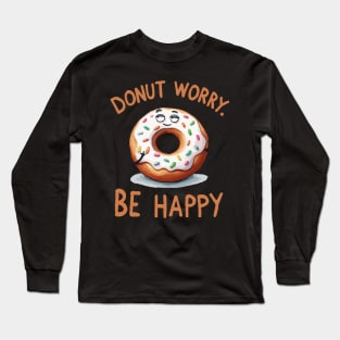 Donut worry be Happy Donut Long Sleeve T-Shirt